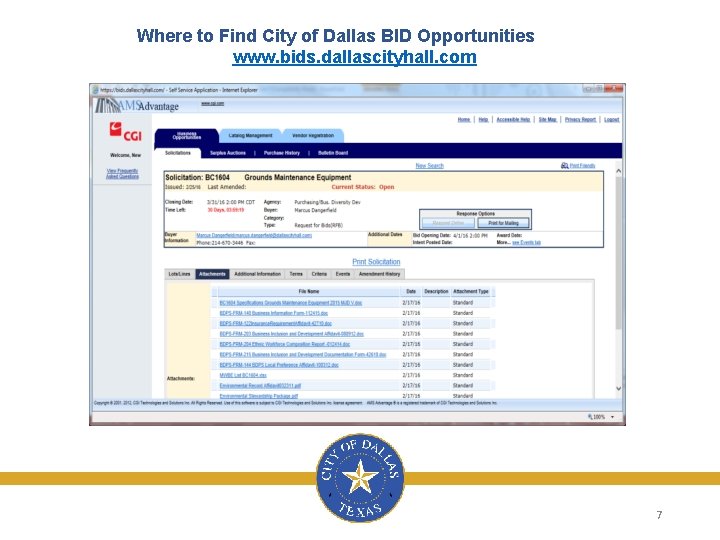 Where to Find City of Dallas BID Opportunities www. bids. dallascityhall. com 7 
