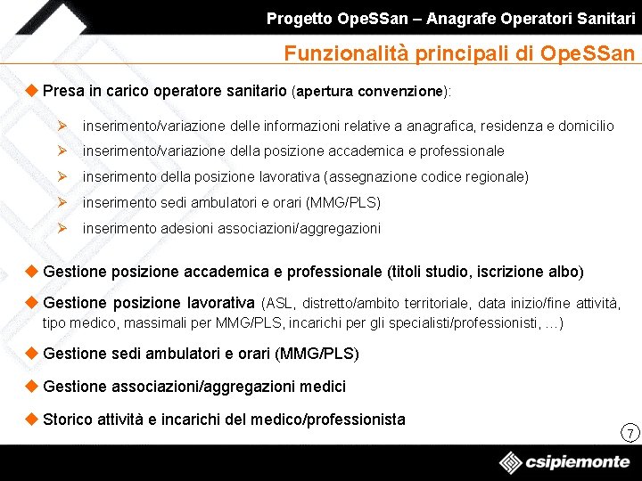 Progetto Ope. SSan – Anagrafe Operatori Sanitari Funzionalità principali di Ope. SSan u Presa