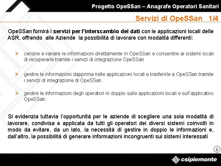 Progetto Ope. SSan – Anagrafe Operatori Sanitari Servizi di Ope. SSan 1/4 Ope. SSan