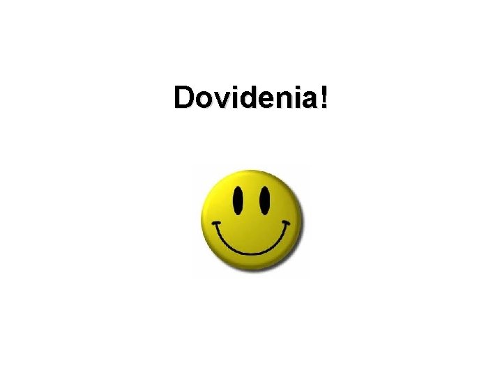 Dovidenia! 