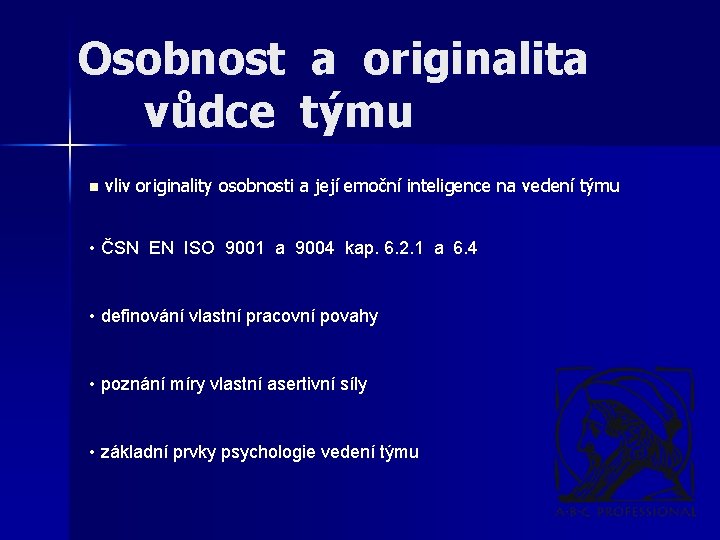 Osobnost a originalita vůdce týmu n vliv originality osobnosti a její emoční inteligence na