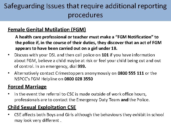 Safeguarding Issues that require additional reporting procedures Female Genital Mutilation (FGM) A health care