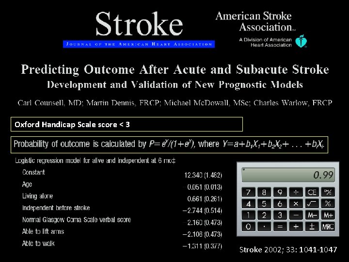Oxford Handicap Scale score < 3 Stroke 2002; 33: 1041 -1047 Oxford Handicap Scale score < 3 Stroke 2002; 33: 1041 -1047