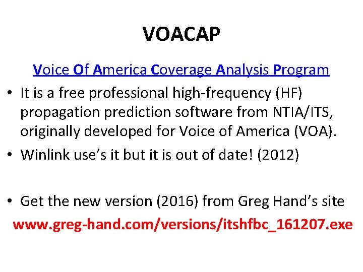 VOACAP Voice Of America Coverage Analysis Program • It is a free professional high-frequency VOACAP Voice Of America Coverage Analysis Program • It is a free professional high-frequency