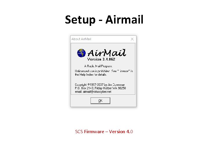 Setup - Airmail SCS Firmware – Version 4. 0 Setup - Airmail SCS Firmware – Version 4. 0