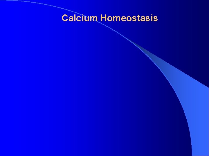 Calcium Homeostasis 