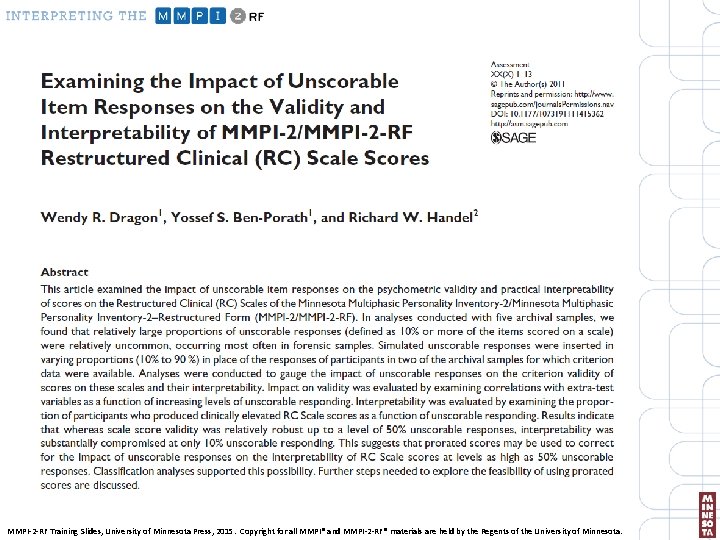MMPI-2 -RF Training Slides, University of Minnesota Press, 2015. Copyright for all MMPI® and