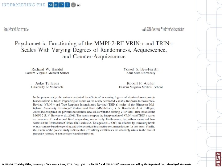 MMPI-2 -RF Training Slides, University of Minnesota Press, 2015. Copyright for all MMPI® and