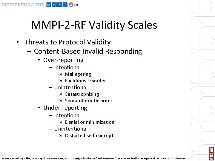 MMPI-2 -RF Validity Scales • Threats to Protocol Validity – Content-Based Invalid Responding •