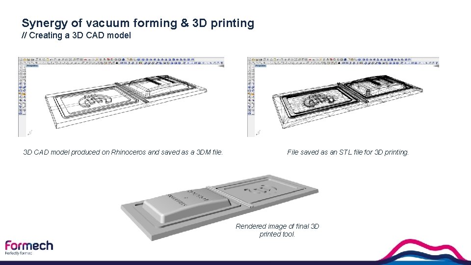 Synergy of vacuum forming & 3 D printing // Creating a 3 D CAD