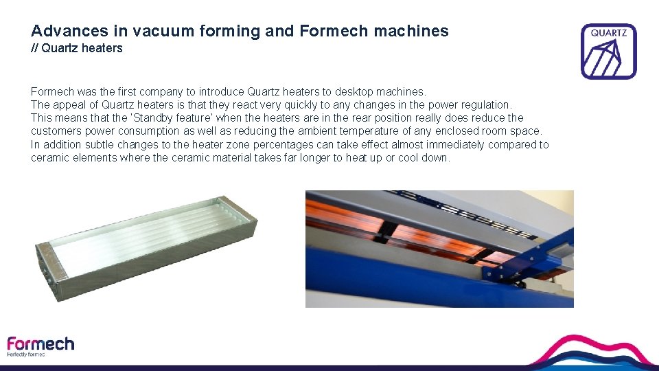 Advances in vacuum forming and Formech machines // Quartz heaters Formech was the first