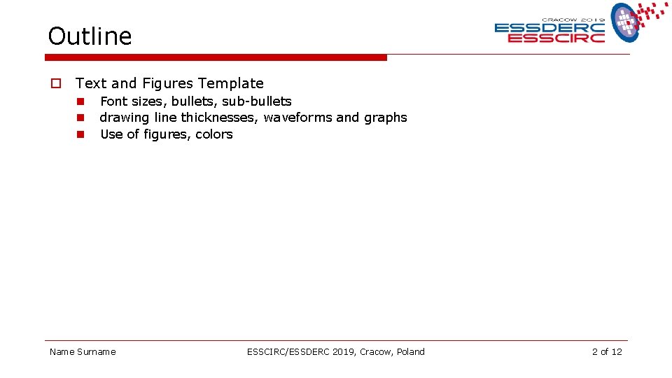 Outline o Text and Figures Template n n n Font sizes, bullets, sub-bullets drawing