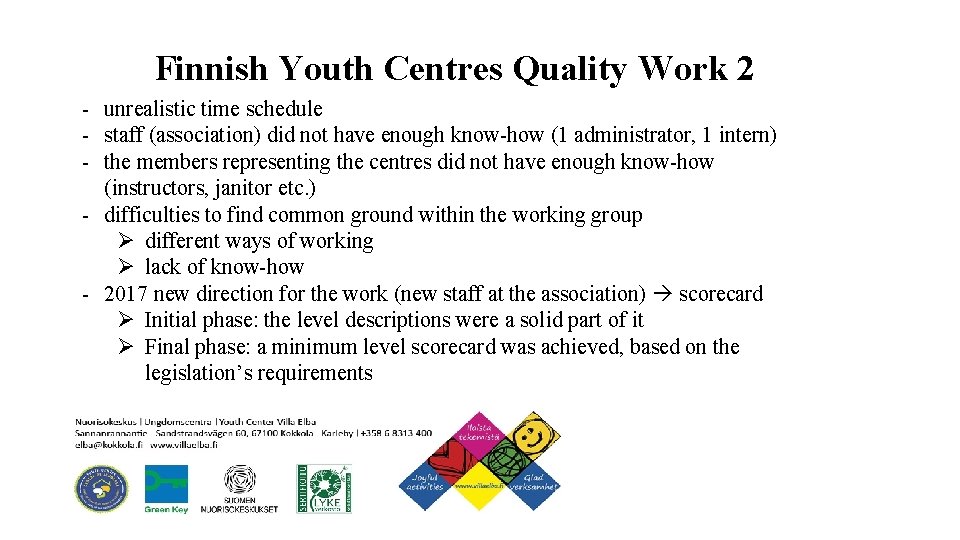 Finnish Youth Centres Quality Work 2 - unrealistic time schedule - staff (association) did