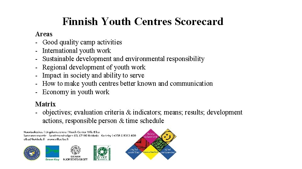 Finnish Youth Centres Scorecard Areas - Good quality camp activities - International youth work