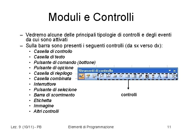 Moduli e Controlli – Vedremo alcune delle principali tipologie di controlli e degli eventi