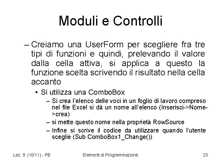 Moduli e Controlli – Creiamo una User. Form per scegliere fra tre tipi di