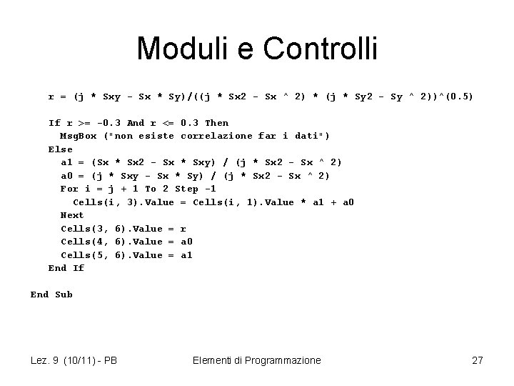 Moduli e Controlli r = (j * Sxy - Sx * Sy)/((j * Sx