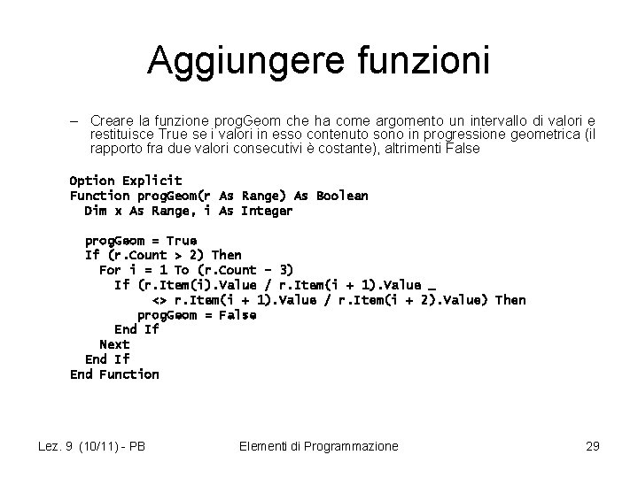 Aggiungere funzioni – Creare la funzione prog. Geom che ha come argomento un intervallo