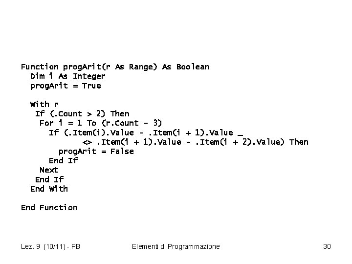 Function prog. Arit(r As Range) As Boolean Dim i As Integer prog. Arit =
