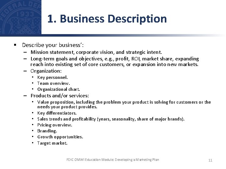 1. Business Description § Describe your business’: – Mission statement, corporate vision, and strategic