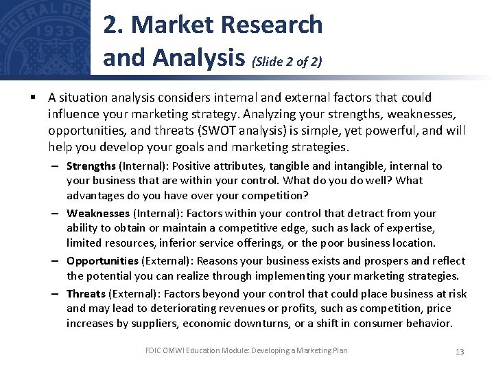 2. Market Research and Analysis (Slide 2 of 2) § A situation analysis considers