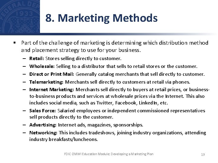 8. Marketing Methods § Part of the challenge of marketing is determining which distribution