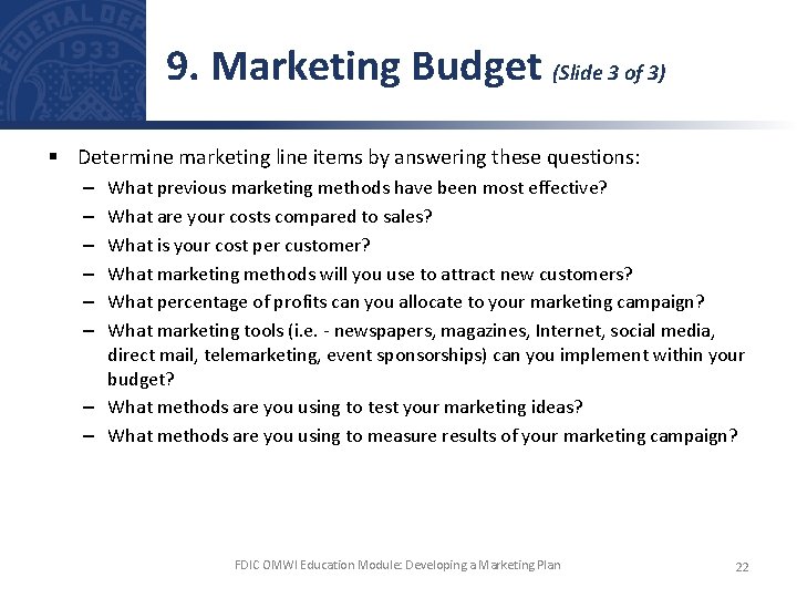 9. Marketing Budget (Slide 3 of 3) § Determine marketing line items by answering