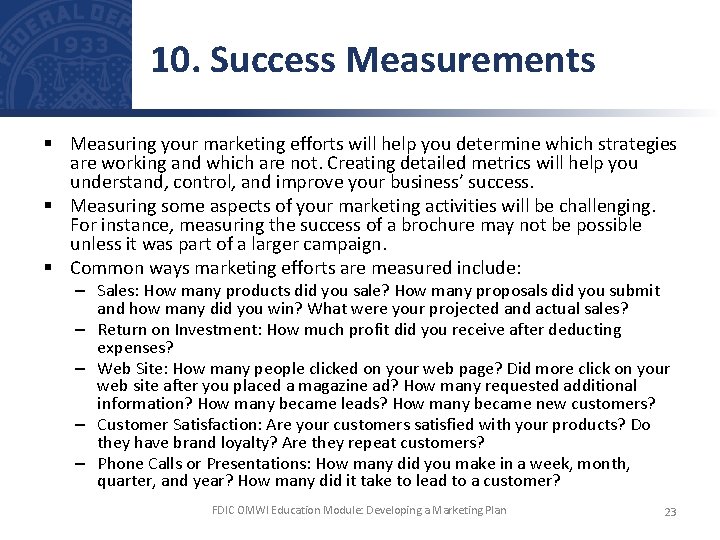 10. Success Measurements § Measuring your marketing efforts will help you determine which strategies