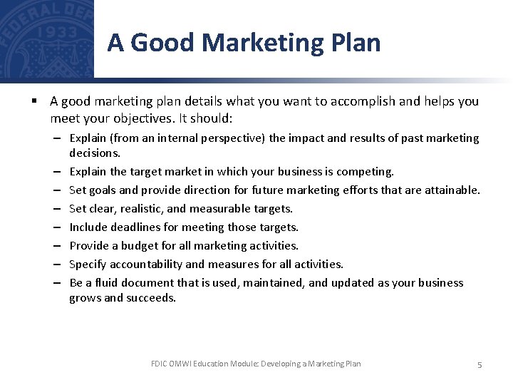 A Good Marketing Plan § A good marketing plan details what you want to