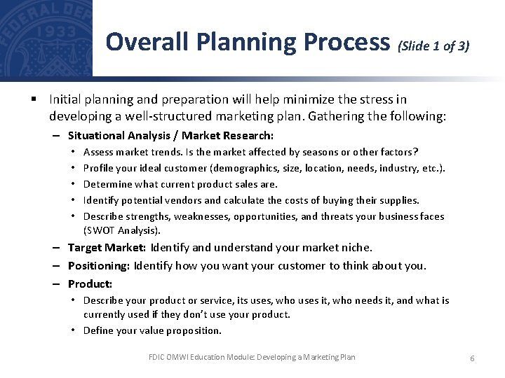 Overall Planning Process (Slide 1 of 3) § Initial planning and preparation will help