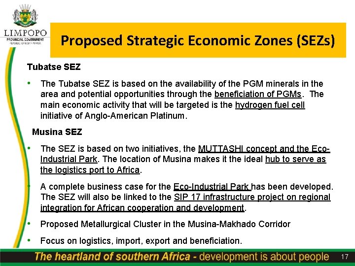 Proposed Strategic Economic Zones (SEZs) Tubatse SEZ • The Tubatse SEZ is based on