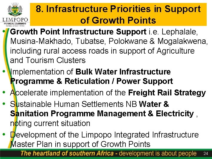 8. Infrastructure Priorities in Support of Growth Points • Growth Point Infrastructure Support i.