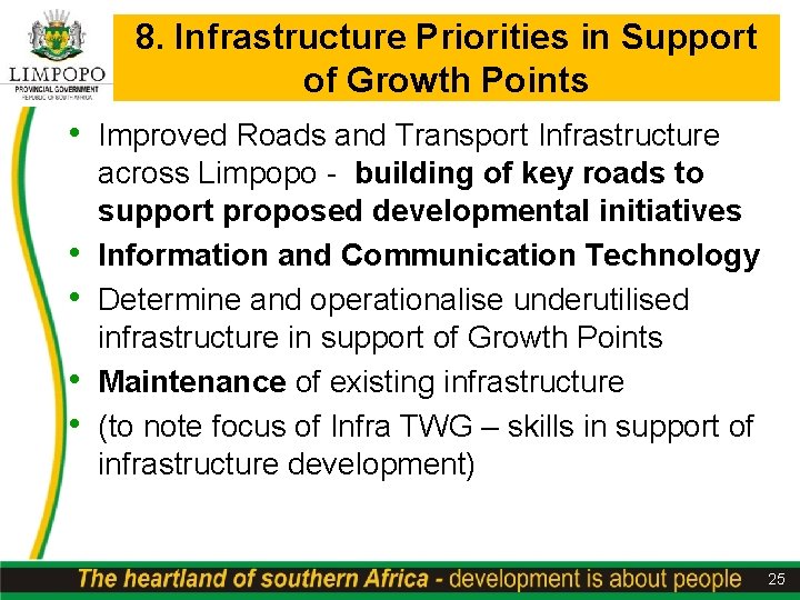 8. Infrastructure Priorities in Support of Growth Points • Improved Roads and Transport Infrastructure