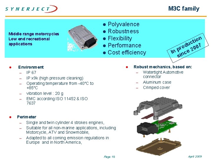 M 3 C family Polyvalence l Robustness l Flexibility l Performance l Cost efficiency