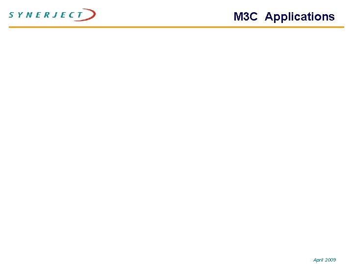 M 3 C Applications April 2009 