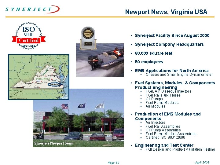 Newport News, Virginia USA ISO 9001 • Synerject Facility Since August 2000 Certified •