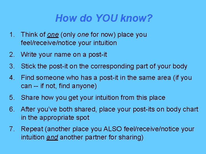 How do YOU know? 1. Think of one (only one for now) place you