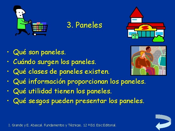 3. Paneles • • • Qué son paneles. Cuándo surgen los paneles. Qué clases