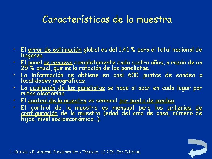 Características de la muestra • El error de estimación global es del 1, 41