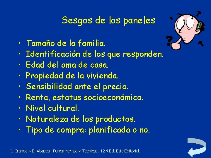 Sesgos de los paneles • • • Tamaño de la familia. Identificación de los
