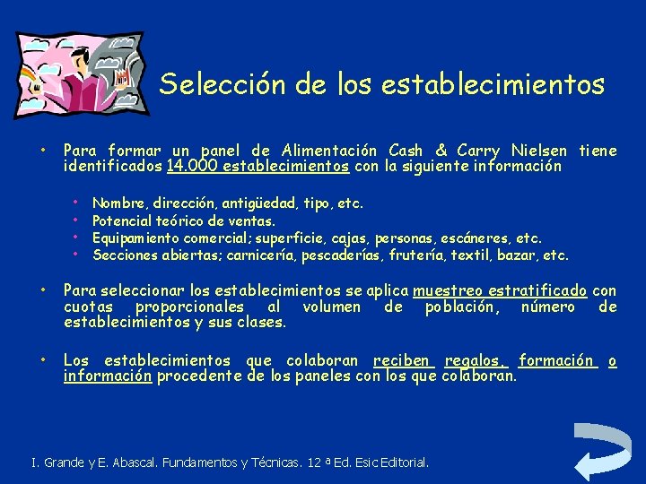 Selección de los establecimientos • Para formar un panel de Alimentación Cash & Carry