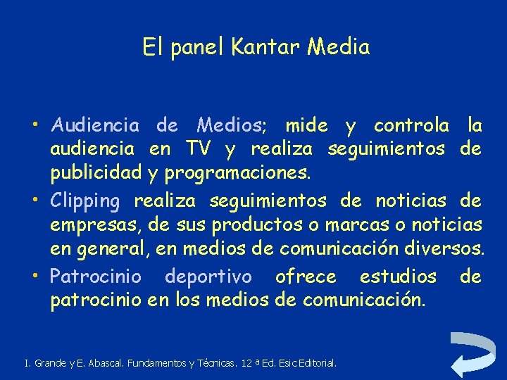 El panel Kantar Media • Audiencia de Medios; mide y controla la audiencia en