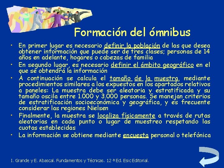Formación del ómnibus • En primer lugar es necesario definir la población de las