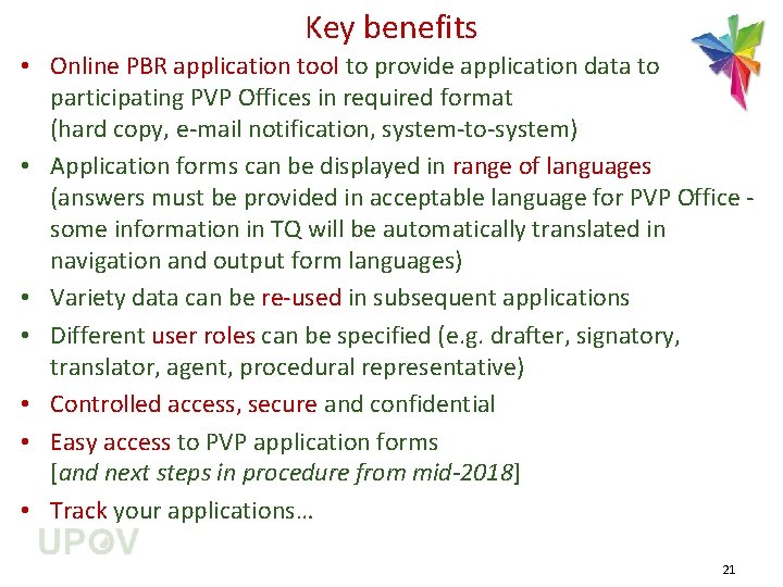 Key benefits • Online PBR application tool to provide application data to participating PVP