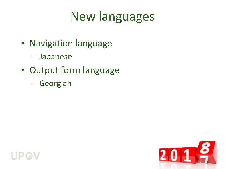 New languages • Navigation language – Japanese • Output form language – Georgian 