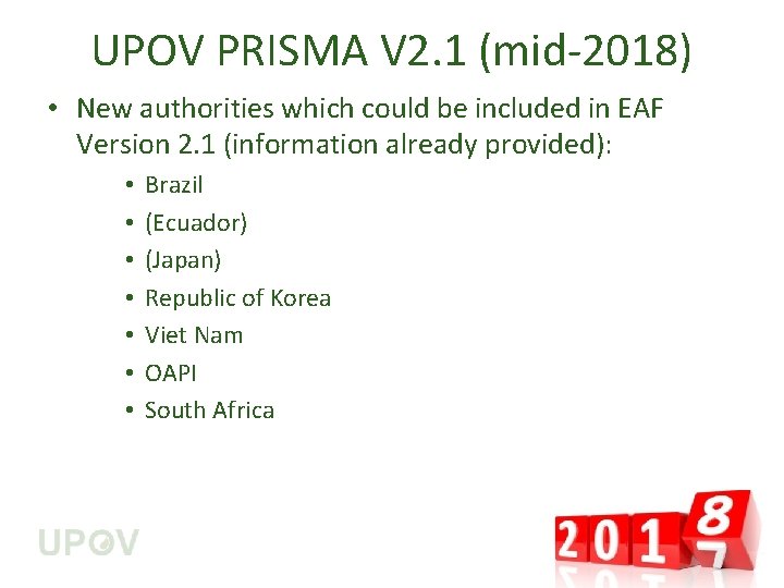 UPOV PRISMA V 2. 1 (mid-2018) • New authorities which could be included in