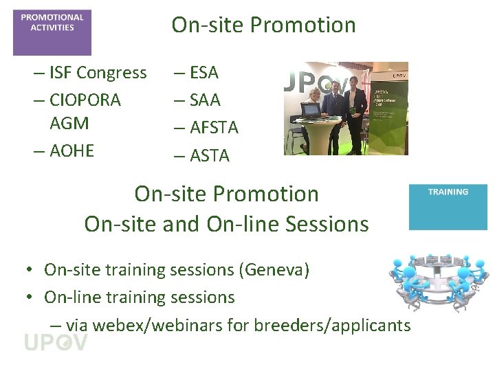 On-site Promotion – ISF Congress – CIOPORA AGM – AOHE – ESA – SAA