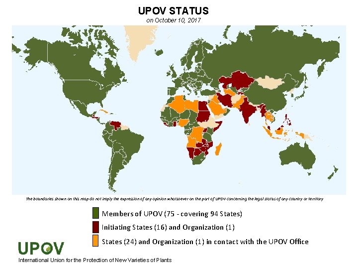 UPOV STATUS on October 10, 2017 The boundaries shown on this map do not