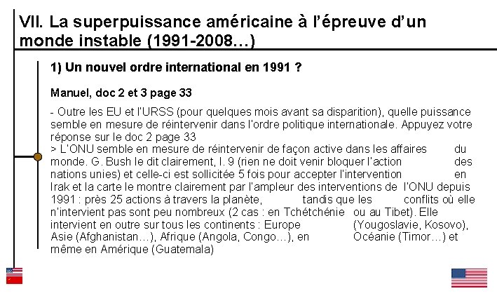 VII. La superpuissance américaine à l’épreuve d’un monde instable (1991 -2008…) 1) Un nouvel