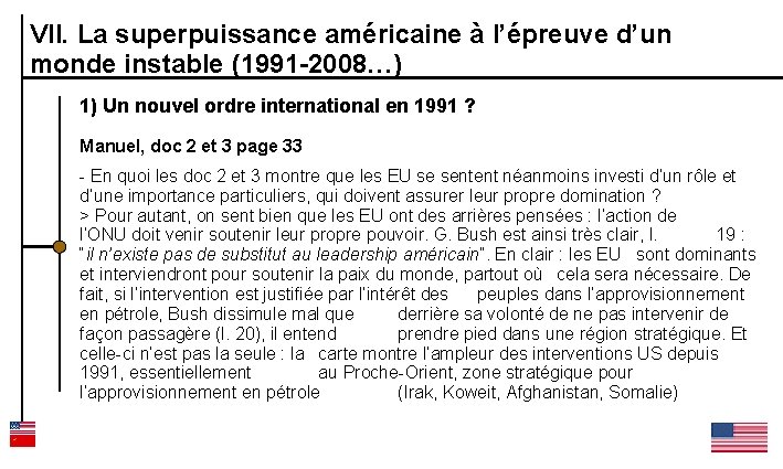 VII. La superpuissance américaine à l’épreuve d’un monde instable (1991 -2008…) 1) Un nouvel